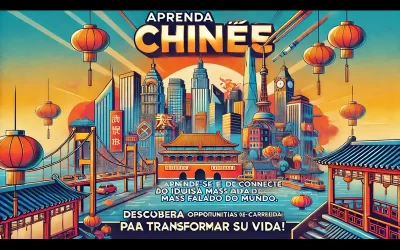 Descubra o Poder de Aprender Chinês: Uma Língua que Ultrapassa Fronteiras